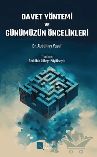 Davet Yöntemi ve Günümüzün Öncelikleri – Abdülhay Yusuf – Mearic Yayınları kitap kapağı