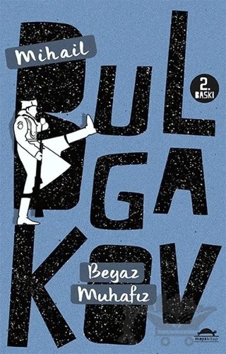 Beyaz Muhafız – Mihail Afanasyeviç Bulgakov, Mihail Afansyeviç Bulgakov – Maya Kitap kitap kapağı