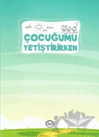 Çocuğumu Yetiştirirken – Kolektif – Diyanet İşleri Başkanlığı kitap kapağı
