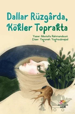 Dallar Rüzgarda Kökler Toprakta – Mostafa Rahmandoust – Mevsimler Kitap kitap kapağı