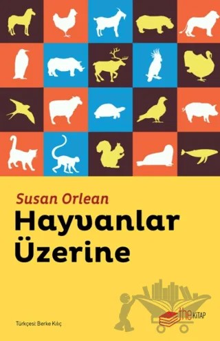 Hayvanlar Üzerine – Susan Orlean – The Kitap kitap kapağı