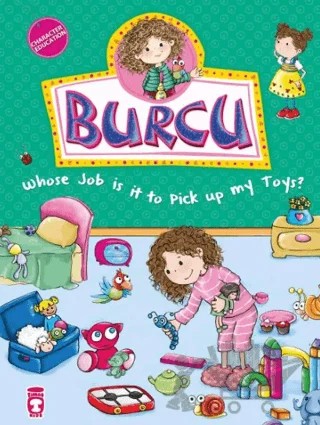 Burcu - Whose Job is it to Pick up my Toys? – Nurşen Şirin – Timaş Publishing kitap kapağı