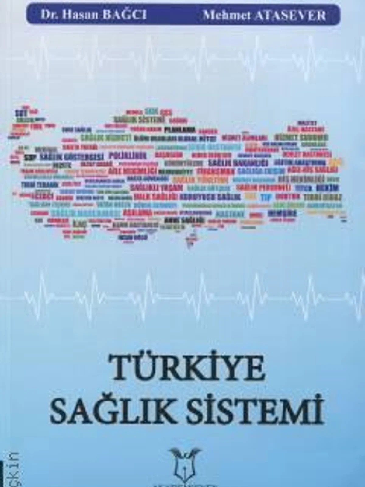Türkiye Sağlık Sistemi – Dr. Hasan Bağcı, Mehmet Atasever – Akademisyen Kitabevi kitap kapağı