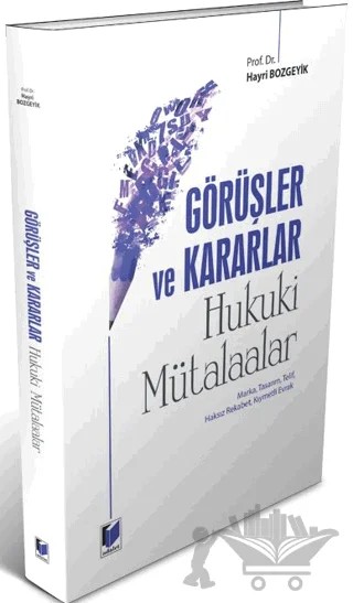 Görüşler ve Kararlar - Hukuki Mütalaalar – Hayri Bozgeyik – Adalet Yayınevi kitap kapağı