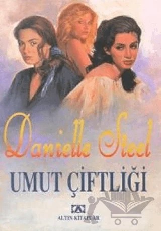 Umut Çiftliği – Danielle Steel – Altın Kitaplar kitap kapağı