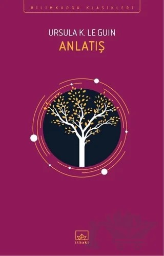 Anlatış – Ursula K. Le Guin – İthaki Yayınları kitap kapağı