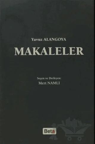 Makaleler – Yavuz Alangoya – Beta Yayınevi kitap kapağı