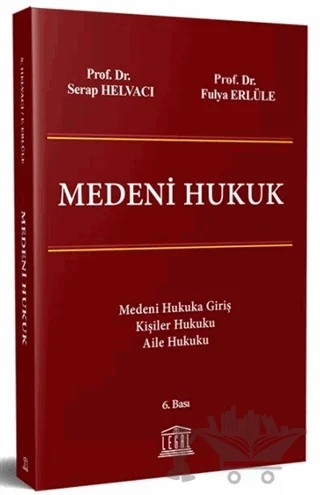 Medeni Hukuk (Büyük Boy) – Fulya Erlüle, Serap Helvacı – Legal Yayıncılık kitap kapağı
