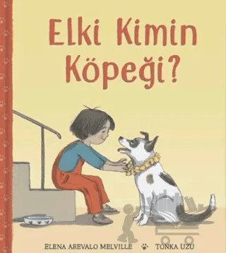 Elki Kimin Köpeği? – Elena Arevalo Melville – MEAV Yayıncılık kitap kapağı