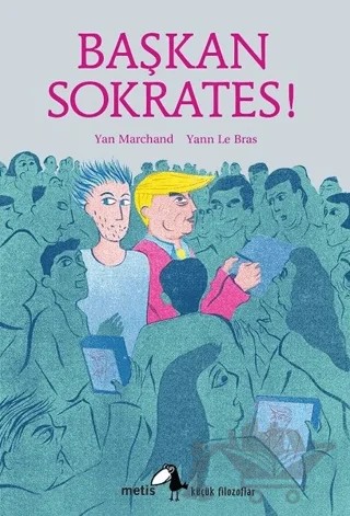 Başkan Sokrates! – Yan Marchand – Metis Yayınları kitap kapağı