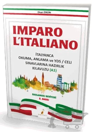Imparo L'italiano İtalyanca Okuma Anlama ve YDS \ CELI Sınavlarına Hazırlık Kılavuzu A1 – Okan Ergin – Pelikan Tıp Teknik Yayıncılık kitap kapağı