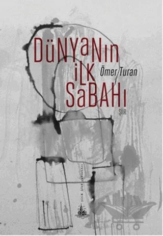 Dünyanın İlk Sabahı – Ömer Turan – Yitik Ülke Yayınları kitap kapağı