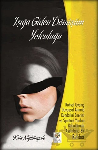 Işığa Giden Dönüşüm Yolculuğu – Kaia Nightingale – Bilyay Yayıncılık kitap kapağı