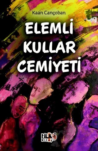 Elemli Kullar Cemiyeti – Kaan Cançoban – Tilki Kitap kitap kapağı