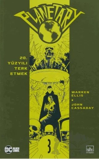 Planetary Cilt 3: 20. Yüzyılı Terk Etmek – Warren Ellis – İthaki Yayınları kitap kapağı