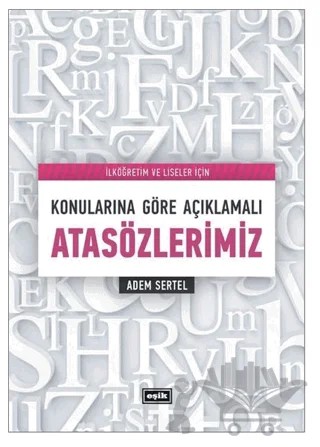 Konularına Göre Açıklamalı Atasözlerimiz – Adem Sertel – Eşik Yayınları kitap kapağı