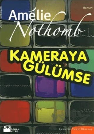 Kameraya Gülümse – Amelie Nothomb – Doğan Kitap kitap kapağı