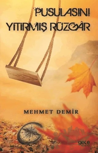 Pusulasını Yitirmiş Rüzgar – Mehmet Demir – Gece Kitaplığı kitap kapağı