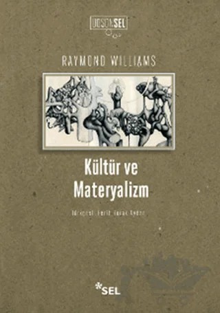 Kültür ve Materyalizm – Raymond Williams – Sel Yayıncılık kitap kapağı