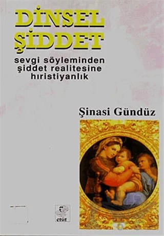 Dinsel Şiddet – Şinasi Gündüz – Etüt Yayınları kitap kapağı