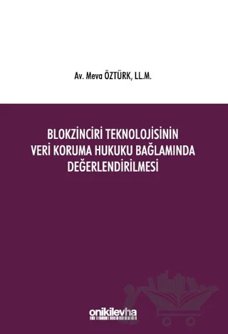 Blokzinciri Teknolojisinin Veri Koruma Hukuku Bağlamında Değerlendirilmesi – Meva Öztürk – On İki Levha Yayınları kitap kapağı