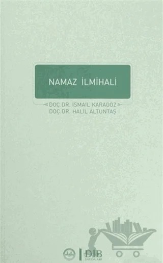 Namaz İlmihali – İsmail Karagöz, Halil Altuntaş – Diyanet İşleri Başkanlığı kitap kapağı