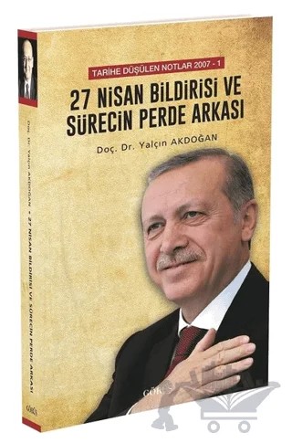 27 Nisan Bildirisi ve Sürecin Perde Arkası – Yalçın Akdoğan – Görüş Yayınları kitap kapağı