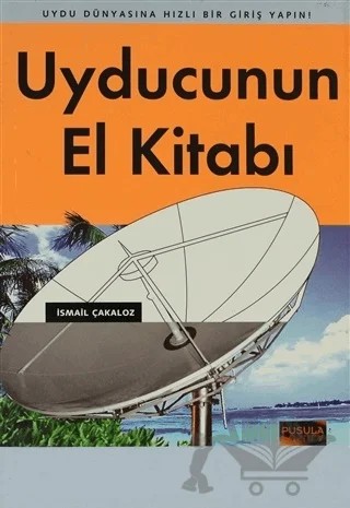 Uyducunun El Kitabı – İsmail Çakaloz – Pusula Yayıncılık kitap kapağı