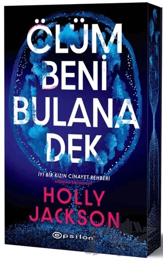 Ölüm Beni Bulana Dek – Holly Jackson – Epsilon Yayınevi kitap kapağı
