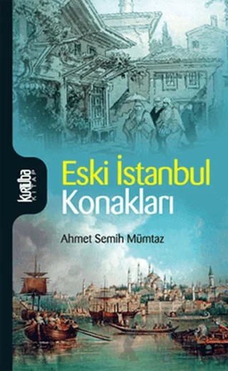 Eski İstanbul Konakları – Ahmet Semih Mümtaz – Kurtuba Kitap kitap kapağı