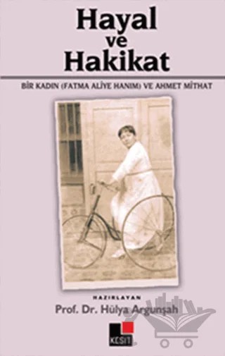 Hayal ve Hakikat – Fatma Aliye Topuz – Kesit Yayınları kitap kapağı