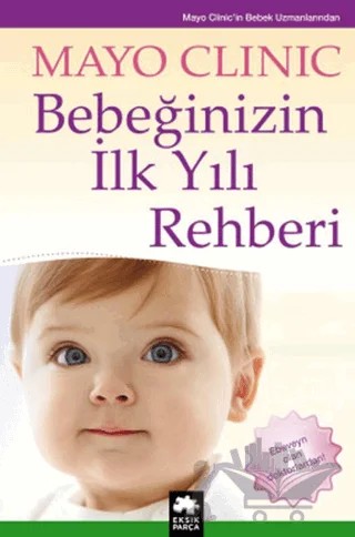 Bebeğinizin İlk Yılı Rehberi – Mayo Clinic – Eksik Parça Yayınları kitap kapağı