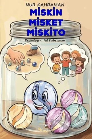 Miskin Misket Miskito – Nur Kahraman – Akıl Fikir Yayınları kitap kapağı