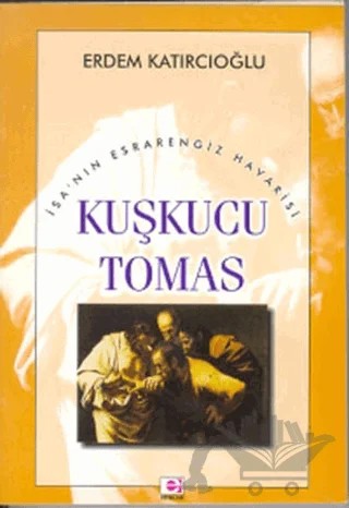 Kuşkucu Tomas – Erdem Katırcıoğlu – E Yayınları kitap kapağı