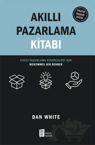 Akıllı Pazarlama Kitabı – Dan White – Mona Kitap kitap kapağı
