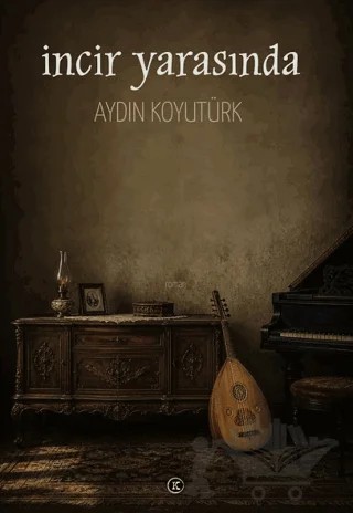 İncir Yarasında – Aydın Koyutürk – Kafe Kültür Yayıncılık kitap kapağı