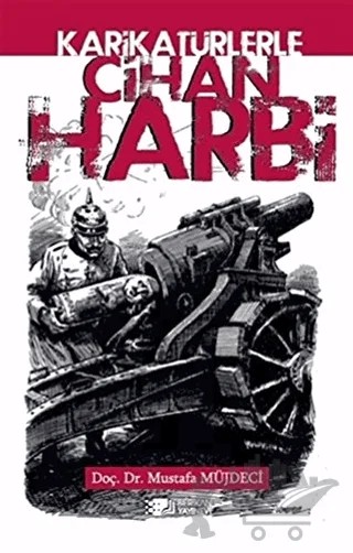 Karikatürlerle Cihan Harbi – Mustafa Müjdeci – Berikan Yayınevi kitap kapağı