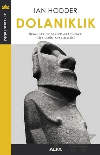 Dolanıklık – Ian Hodder – Alfa Yayınları kitap kapağı