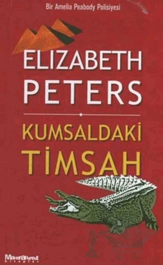 Kumsaldaki Timsah – Elizabeth Peters – Maceraperest Kitaplar kitap kapağı