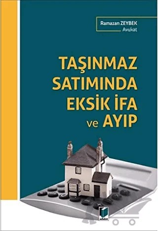 Taşınmaz Satımında Eksik İfa ve Ayıp – Ramazan Zeybek – Adalet Yayınevi kitap kapağı