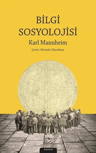 Bilgi Sosyolojisi – Karl Mannheim – Pinhan Yayıncılık kitap kapağı