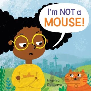 I'm NOT A Mouse! – Evgenia Golubeva – Child's Play kitap kapağı