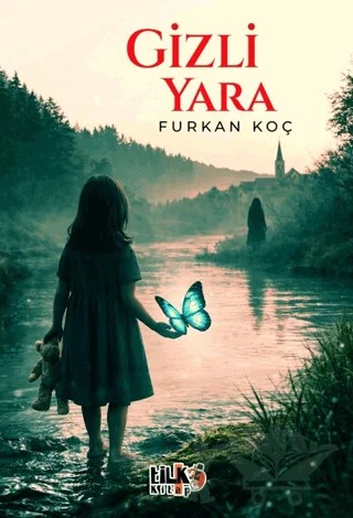 Gizli Yara – Furkan Koç – Tilki Kitap kitap kapağı