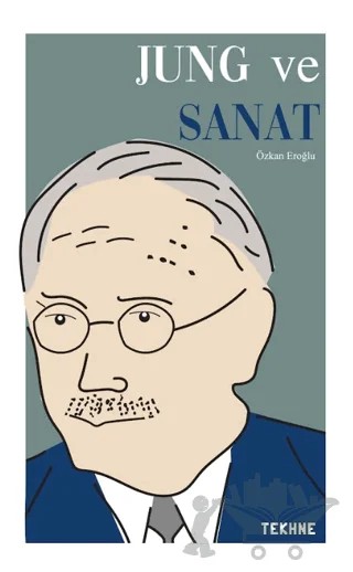 Jung ve Sanat – Özkan Eroğlu – Tekhne Yayınları kitap kapağı
