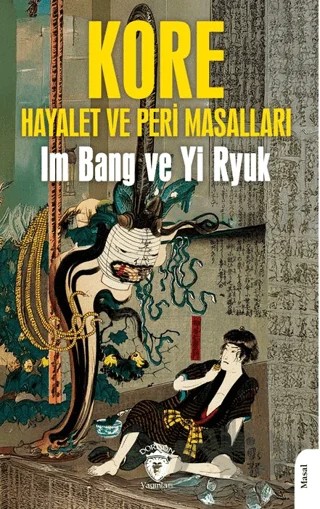 Kore Halk Masalları Hayalet ve Peri Masalları – Im Bang, Yi Ryuk – Dorlion Yayınları kitap kapağı
