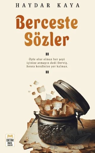 Berceste Sözler – Haydar Kaya – Ortak Akıl Yayınları kitap kapağı