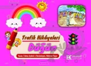 Trafik Hikayeleri Düğün – Fatma Aydınlı – Bilgekut Yayınları kitap kapağı