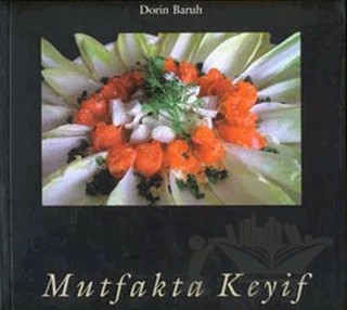 Mutfakta Keyif – Dorin Baruh – Alfa Yayınları kitap kapağı