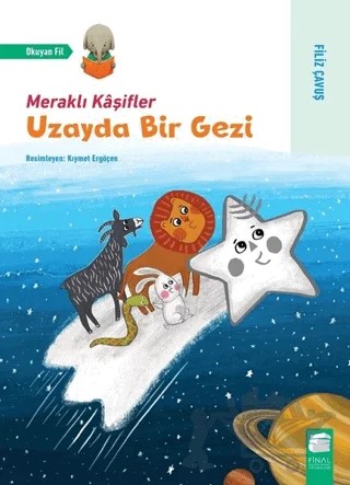 Uzayda Bir Gezi - Meraklı Kaşifler – Filiz Çavuş – Final Kültür Sanat Yayınları kitap kapağı