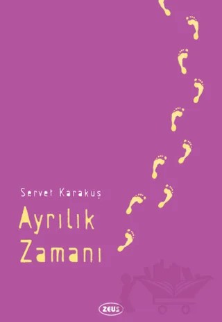 Ayrılık Zamanı – Servet Karakuş – Zeus Kitabevi kitap kapağı